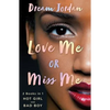 Love Me or Miss Me: Hot Girl, Bad Boy - Paperback
