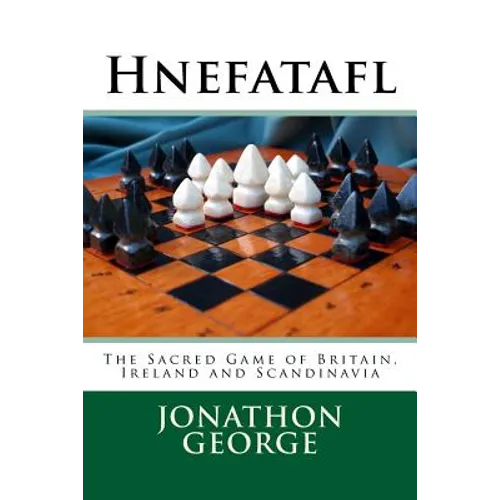 Hnefatafl: The Sacred Game of Britain, Ireland and Scandinavia - Paperback