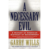 A Necessary Evil: A History of American Distrust of Government - Paperback