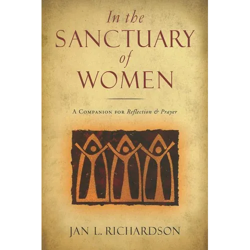 In the Sanctuary of Women: A Companion for Reflection and Prayer - Paperback
