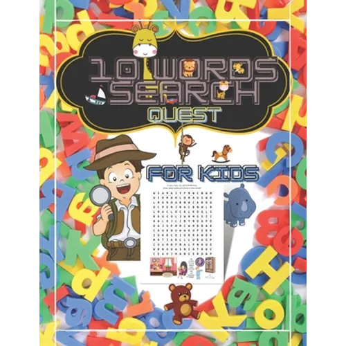 10 Words Search Quest for Kids: Puzzle Book for Boys and Girls Ages 6 to 12 Years Old to Sharpen the Mind, Learn Vocabulary and Improve Memory, Logic - Paperback