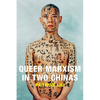 Queer Marxism in Two Chinas - Paperback