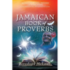 Jamaican Book of Proverbs: 365 Daily Devotional Proverbs with Translations and Contextual Interpretations - Paperback