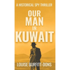 Our Man In Kuwait - Hardcover