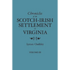 Chronicles of the Scotch-Irish Settlement in Virginia. Extracted from the Original Court Records of Augusta County, 1745-1800. Volume III - Paperback
