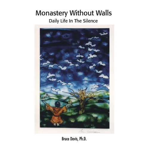 Monastery Without Walls: Daily Life in the Silence - Paperback