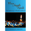 When Angels Speak: The Awakening A Pleiadian Endeavor - Paperback