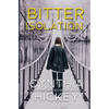 Bitter Isolation - Paperback