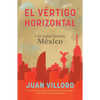 El Vértigo Horizontal / Horizontal Vertigo - Paperback