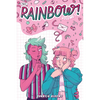 Rainbow! Volume 1 (Original Graphic Novel) - Hardcover