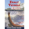 Exalt Thyself as the Eagle - Paperback