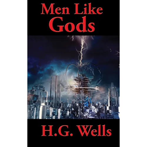 Men Like Gods: A Positronic Book - Hardcover