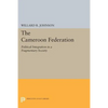 The Cameroon Federation: Political Integration in a Fragmentary Society - Paperback