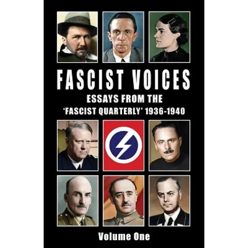 Fascist Voices: Essays from the 'Fascist Quarterly' 1936-1940 - Vol 1 - Paperback