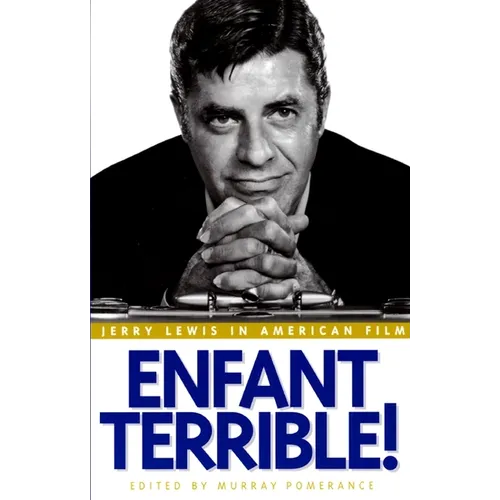 Enfant Terrible!: Jerry Lewis in American Film - Paperback