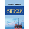 The Language of Oil & Gas - Paperback