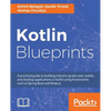 Kotlin Blueprints - Paperback