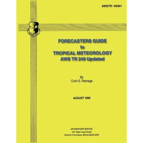 Forecasters Guide to Tropical Meteorology (AWS TR 240 Updated) - Paperback