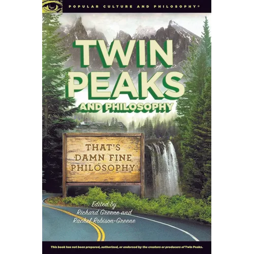 Twin Peaks and Philosophy: That's Damn Fine Philosophy! - Paperback