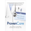 ProvenCare: How to Deliver Value-Based Healthcare the Geisinger Way - Hardcover