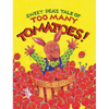 Sweet Pea's Tale of Too Many Tomatoes! - Hardcover