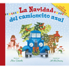 La Navidad del Camioncito Azul: Little Blue Truck's Christmas (Spanish Edition): A Christmas Holiday Book for Kids - Hardcover