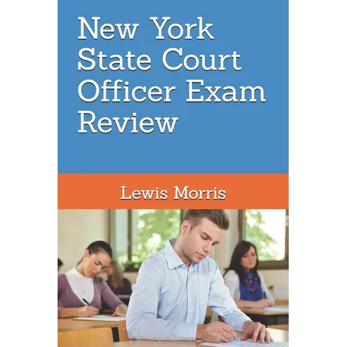 New York State Court Officer Exam Review: Learn how to succeed on the NYS Court Officer Test - Paperback