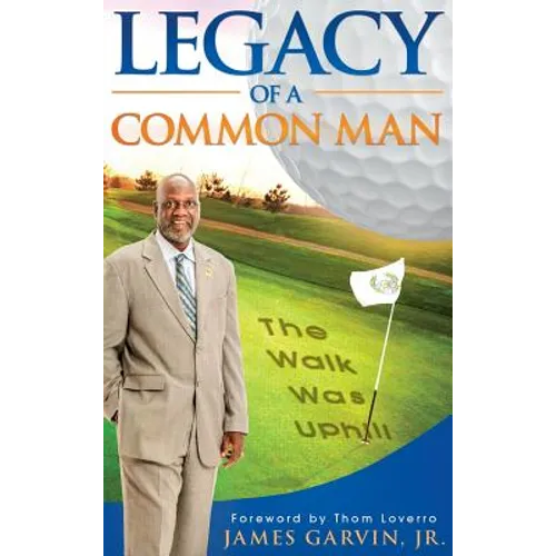 Legacy of a Common Man - Hardcover