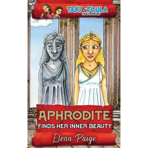 Aphrodite Finds Her Inner Beauty - Hardcover
