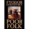 Poor Folk by Fyodor Mikhailovich Dostoevsky, Fiction - Hardcover