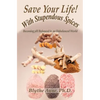 Save Your Life with Stupendous Spices: Becoming pH Balanced in an Unbalanced World - Paperback