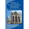 Hayes vs Conn Debate, Modalism: Modalistic Monarchianism, A Proper Paradigm For Oneness Theology - Paperback