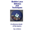 Bobbin Lace Stitches and Techniques - a reference book of the basics - Paperback