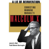 A Lie of Reinvention: Correcting Manning Marable's Malcolm X - Paperback