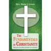The Fundamentals of Christianity: Building Your Relationship with Christ - Paperback