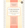 Childhood Leukemia: A Guide for Families, Friends & Caregivers - Paperback