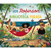 Los Robinson Y La Biblioteca Pirata - Hardcover