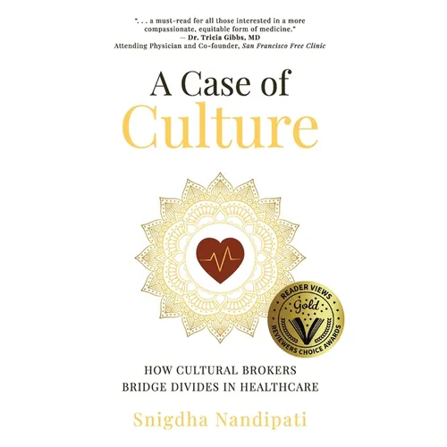 A Case of Culture: How Cultural Brokers Bridge Divides in Healthcare - Hardcover