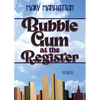 Bubble Gum at the Register - Paperback