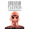 Abraham Flexner: A Flawed American Icon - Paperback