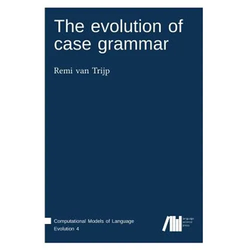 The evolution of case grammar - Hardcover
