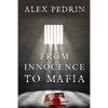 From Innocence to Mafia - Paperback