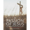 The Passion of Jesus: The Preacher's Outline & Sermon Bible: New International Version - Paperback
