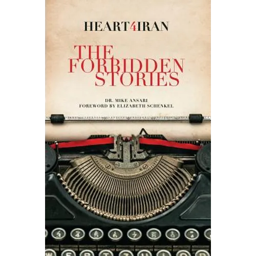 Heart4iran: The Forbidden Stories - Paperback