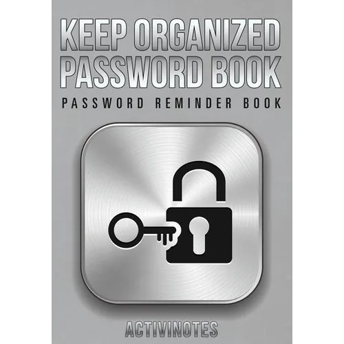 Keep Organized Password Book - Password Reminder Book - Paperback