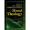 A Glossary of Christian Ethics and Moral Theology: Textbook on Religious Ethics - Paperback