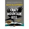 Crazy Mountain Kiss - Paperback