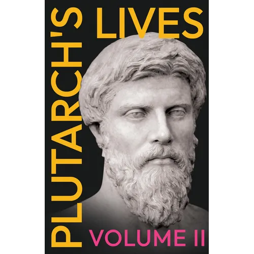 Plutarch's Lives - Volume II.: Translated from the Greek, with Notes and a Life of Plutarch - Paperback