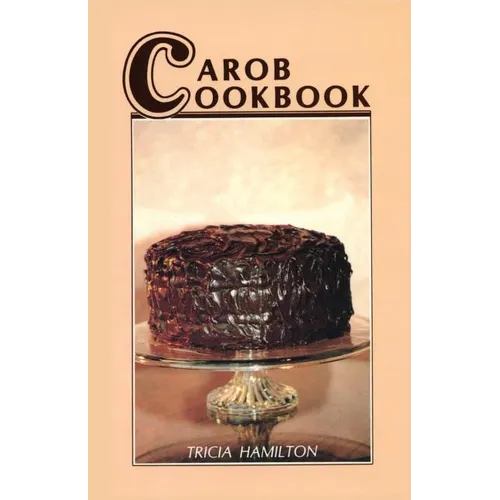 Carob Cookbook - Paperback