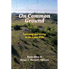 On Common Ground: Learning and Living in the Loess Hills - Paperback